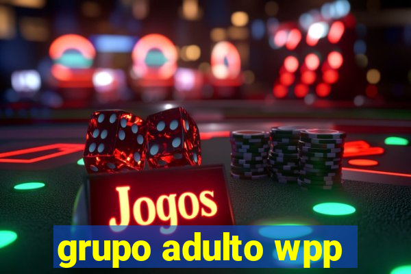 grupo adulto wpp